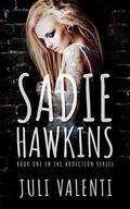 Sadie Hawkins (Addiction #1) by Juli Valenti