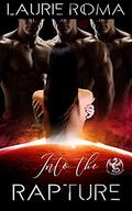 Into the Rapture by Laurie Roma