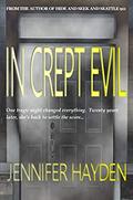 In Crept Evil by Jennifer Hayden