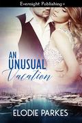An Unusual Vacation by Elodie Parkes