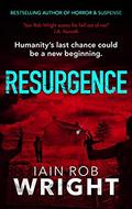 Resurgence: An Apocalyptic Thriller Novel by Iain Rob Wright