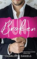 Broken (A Book Boyfriend #1) by Charlotte Daniels