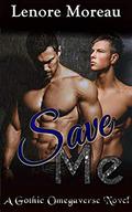 Save Me (Gothic Omegaverse #2) by Lenore Moreau