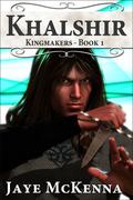 Khalshir (Kingmakers #1) by Jaye McKenna
