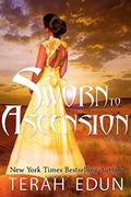 Sworn To Ascension (Courtlight #6) by Terah Edun