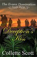 Deception's Kiss (The Evans Domination #3) by Collette Scott