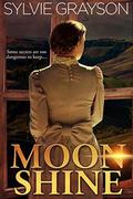 Moon Shine: Some secrets are too dangerous to keep... by Sylvie Grayson