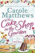 The Cake Shop in the Garden by Carole Matthews