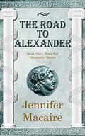 The Road to Alexander by Jennifer Macaire