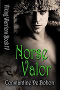 Norse Valor (Viking Warriors #4) by Constantine De Bohon