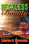 Reckless Bounty by Lauren N. Sharman