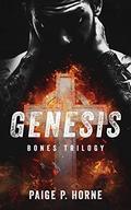 Genesis (Bones #1) by Paige P. Horne