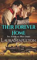 Their Forever Home: An Orphan Train Story (American West #3) by Laura Stapleton
