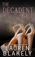 The Decadent Gift by Lauren Blakely