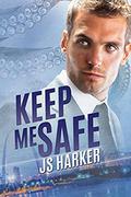 Keep Me Safe by J.S. Harker