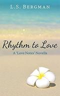 Rhythm to Love (Love Notes #3) by L.S. Bergman