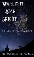 Starlight Star Bright (The Men of Dragons' House #1) by E.L. Nelson