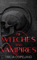 Of Witches and Vampires by Tricia Copeland