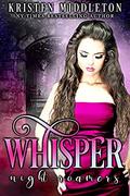 Whisper (The Night Roamers #1) by Kristen Middleton