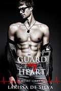 Guard My Heart (Heart Lines #2) by Larissa de Silva