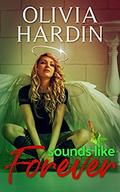 Sounds Like Forever by Olivia Hardin