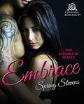 Embrace: The Complete Series by Spring Stevens