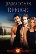 Refuge (Seeking Shelter #2) by Jessica Jarman