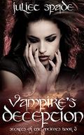 Vampire's Deception (Secrets of the Ancients #3) by Juliet Spade