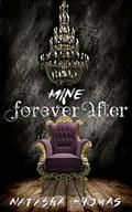 Mine: Forever After (Forever After Novella #1) by Natasha Thomas