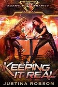 Keeping It Real (Quantum Gravity #1) by Justina Robson