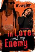 In Love with My Enemy by A'Zayler