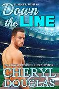 Down the Line (Summer Rush #4) by Cheryl Douglas