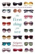 The First Thing You See by Grégoire Delacourt