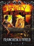 Beauty the Beast Tamer (IvyWood #2) by Francheska Fifield