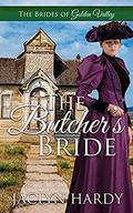 The Butcher's Bride (Brides of Golden Valley #3) by Jaclyn Hardy