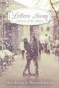 Letters Away: Lessons Of The Heart by Elias Raven