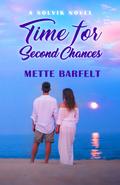 Time for Second Chances (Solvik #5) by Mette Barfelt