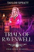 Trials of Ravenwell: A Reverse Harem Bully Academy Romance by Taylor Spratt