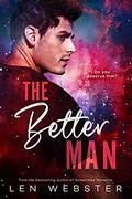 The Better Man by Len Webster