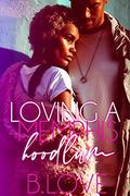 Loving A Memphis Hoodlum by B. Love