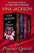 The Pleasure Quartet: Autumn, Winter, Spring, and Summer by Vina Jackson
