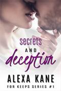 Secrets and Deception (For Keeps #1) by Alexa Kane