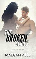 Broken Series Box Set by Maegan Abel
