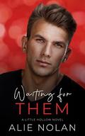 Waiting for Them (Little Hollow #1) by Alie Nolan