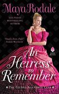 An Heiress to Remember (The Gilded Age Girls Club #3) by Maya Rodale