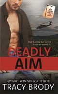 Deadly Aim (Bad Karma Special Ops #2) by Tracy Brody