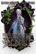 Sprout (The Blooming Courts #2) by Poppy Woods