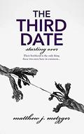 The Third Date (Starting Over #4) by Matthew J. Metzger
