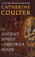 The Ancient Spirits of Sedgwick House (Grayson Sherbrooke's Otherworldly Adventures #3) by Catherine Coulter