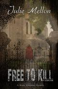 Free to Kill by Julie Mellon